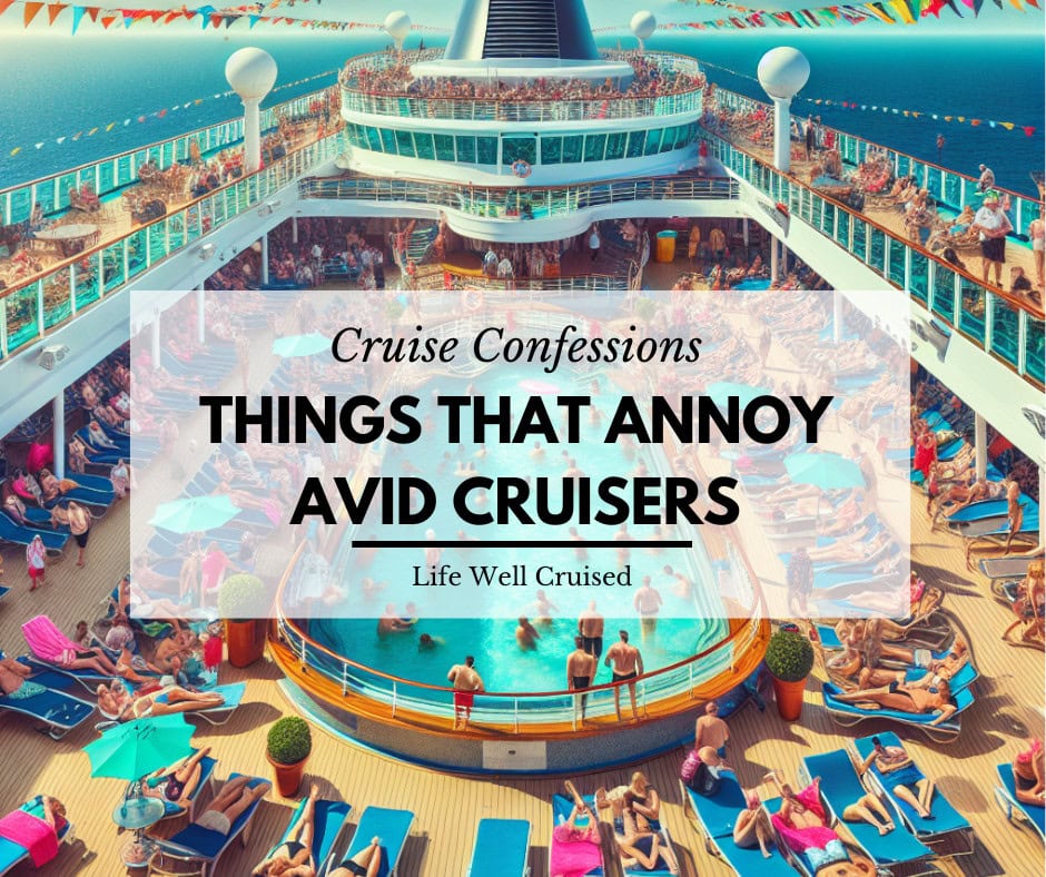 15 Real-Life Cruise Passenger Pet Peeves About Cruising