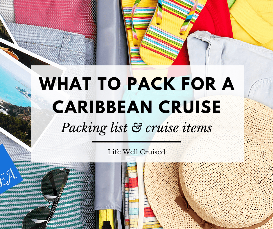 What to Pack for a Caribbean Cruise 2025 (full packing list included)