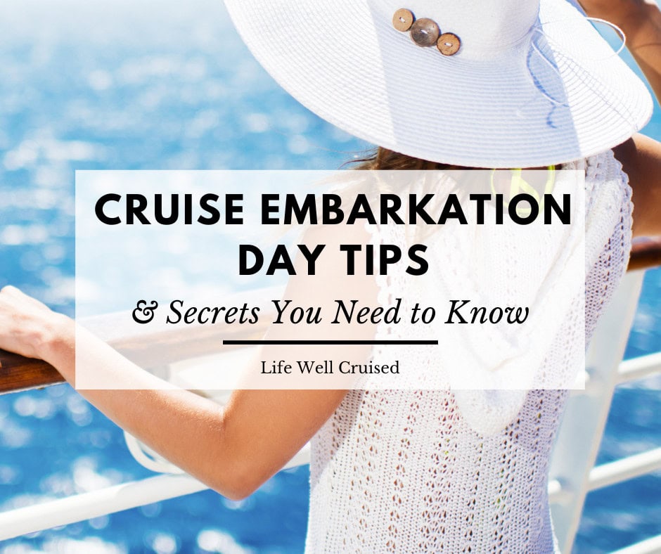 28 Cruise Embarkation Day Tips and Secrets You Need to Know