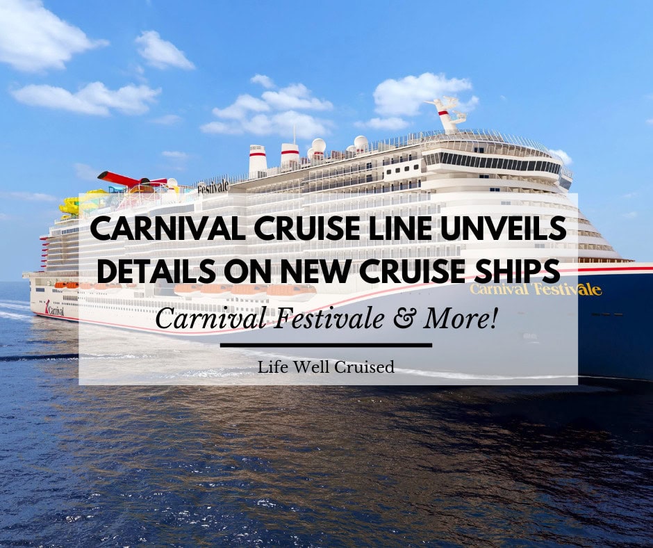 Carnival Cruise Line Unveils Newest Excel-Class Ship: Carnival Festivale